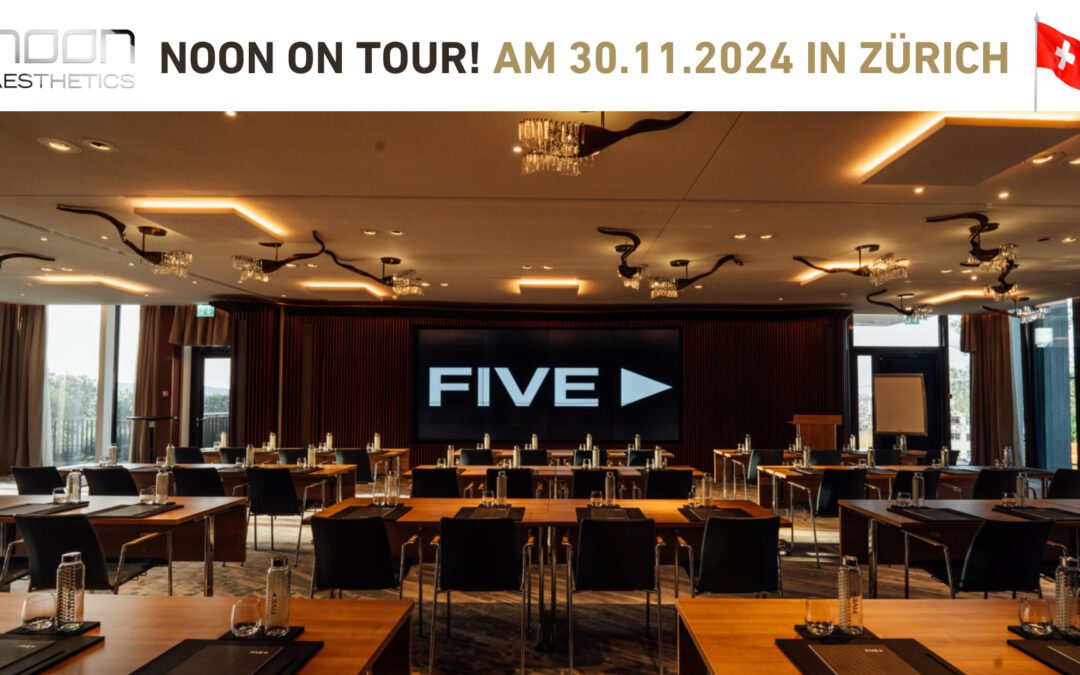 NOON on Tour im FIVE Zürich am 30. November 2024 – Jetzt anmelden!